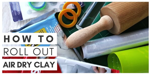how to roll out air dry clay