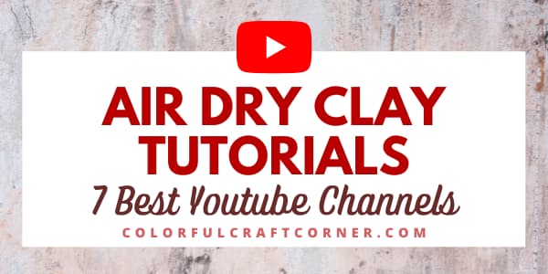 air dry clay tutorials